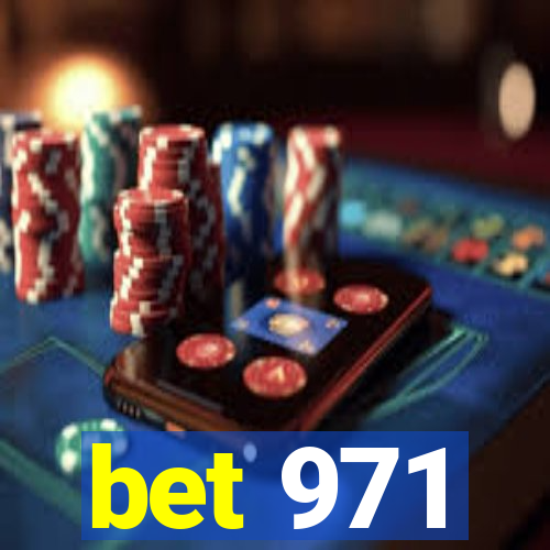 bet 971